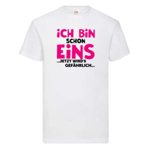 1. Geburtstag | Ich bin schon 1 | Jetzt wirds gefährlich T-Shirt Weiß