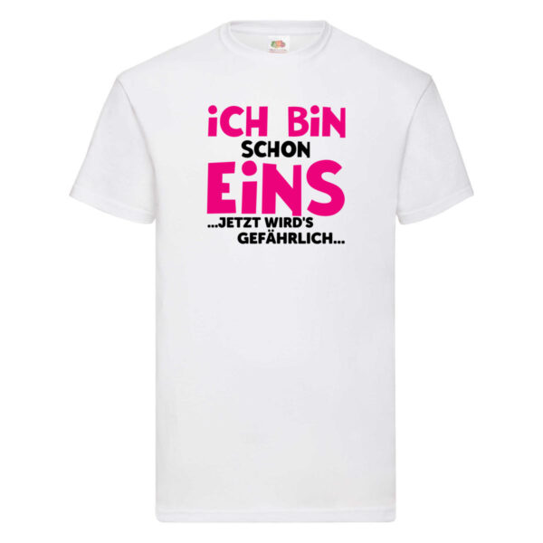 1. Geburtstag | Ich bin schon 1 | Jetzt wirds gefährlich T-Shirt Weiß