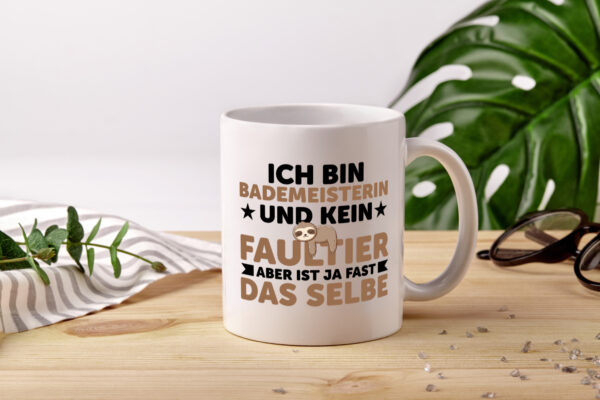 Ich bin kein Faultier: Bademeisterin | Schwimmmeisterin - Tasse Weiss - Kaffeetasse / Geschenk / Familie