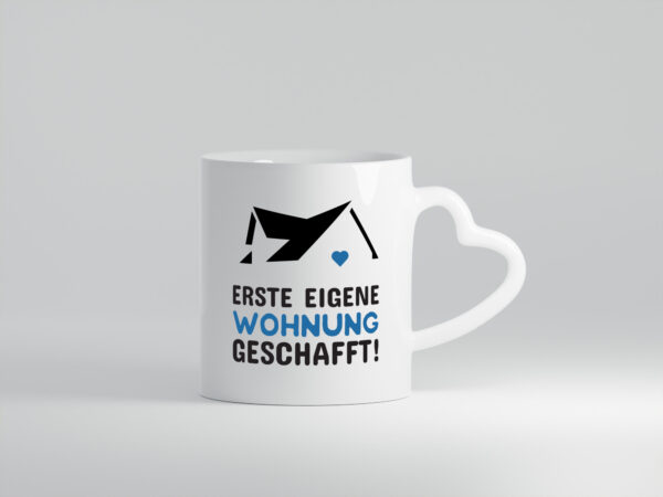 Erste eigene Wohnung | Umzug Tasse | Eigenheim | Auszug - Herzhenkel Tasse - Kaffeetasse / Geschenk / Familie