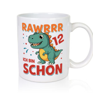 12. Geburtstag | 12 Jahre | Raw Raw ich bin schon 12 | T-Rex - Tasse Weiss - Kaffeetasse / Geschenk / Familie