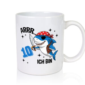 10. Geburtstag | 10 Jahre Arr Pirat | Hai | Piraten - Tasse Weiss - Kaffeetasse / Geschenk / Familie