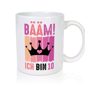 10. Geburtstag | 10 Jahre | Bääm ich bin 10 | Krone - Tasse Weiss - Kaffeetasse / Geschenk / Familie