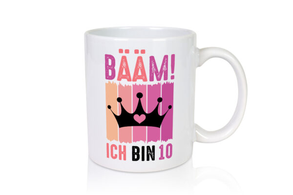 10. Geburtstag | 10 Jahre | Bääm ich bin 10 | Krone - Tasse Weiss - Kaffeetasse / Geschenk / Familie