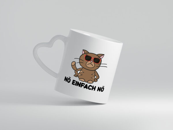 Einfach Nö | lustige Katze | Sonnenbrille | Null Bock - Herzhenkel Tasse - Kaffeetasse / Geschenk / Familie