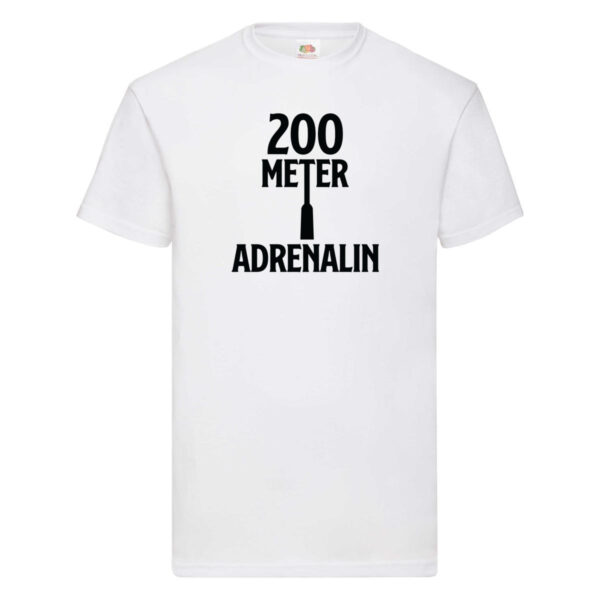 200 Meter Adrenalin T-Shirt Weiß