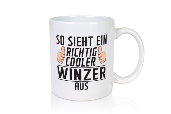 Richtig Cooler Winzer | Weinbauer | Wein - Tasse Weiss - Kaffeetasse / Geschenk / Familie