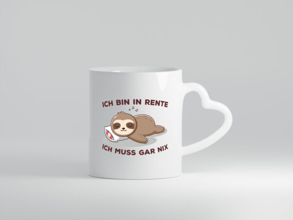 Ich bin in Rente | Rentner Tasse | Faullenzen - Herzhenkel Tasse - Kaffeetasse / Geschenk / Familie