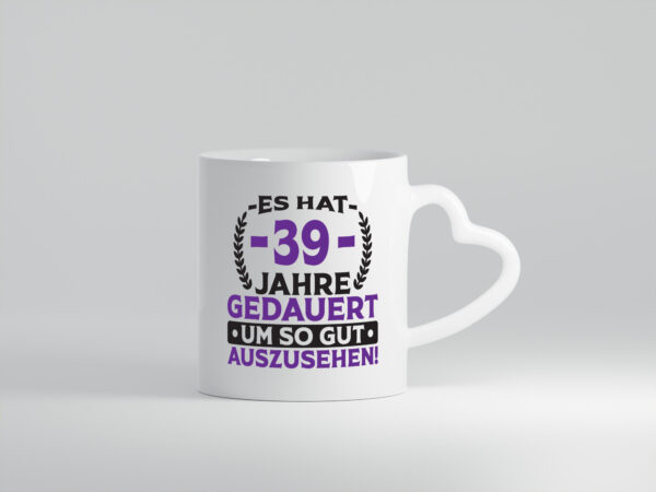 39 Jahre gedauert um so gut auszusehen | 39. Geburtstag - Herzhenkel Tasse - Kaffeetasse / Geschenk / Familie