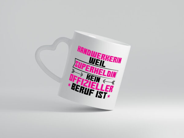 Superheldin Handwerkerin | Handwerkerinnen - Herzhenkel Tasse - Kaffeetasse / Geschenk / Familie