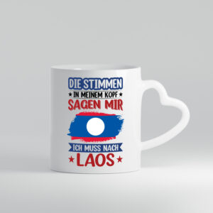 Laos | Urlaub | Stimmen in meinem Kopf | Traumland - Herzhenkel Tasse - Kaffeetasse / Geschenk / Familie