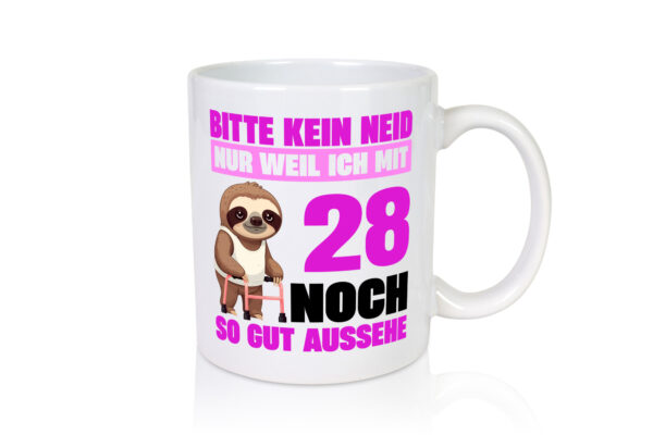 28. Geburtstag | Bitte kein neid | Faultier | 28 Jahre - Tasse Weiss - Kaffeetasse / Geschenk / Familie