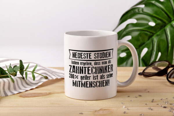 Neuste Studien: Zahntechniker | Zahnmedizin - Tasse Weiss - Kaffeetasse / Geschenk / Familie