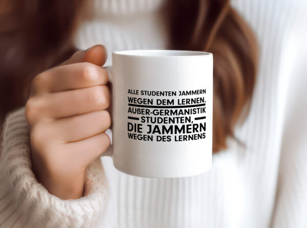 Germanistik Spruch | Student Tasse | lustiger Spruch - Tasse Weiss - Kaffeetasse / Geschenk / Familie