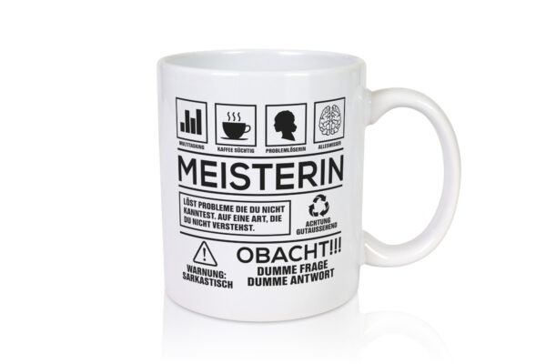 Achtung Probleme Meisterin | Meisterbrief - Tasse Weiss - Kaffeetasse / Geschenk / Familie