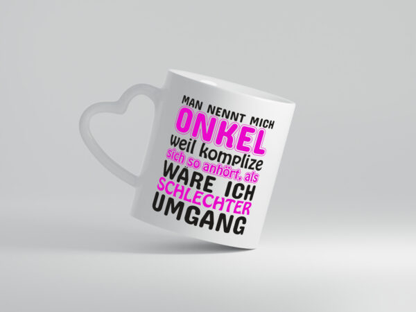 Man nennt mich Onkel | lustiger Spruch | cooler Onkel - Herzhenkel Tasse - Kaffeetasse / Geschenk / Familie