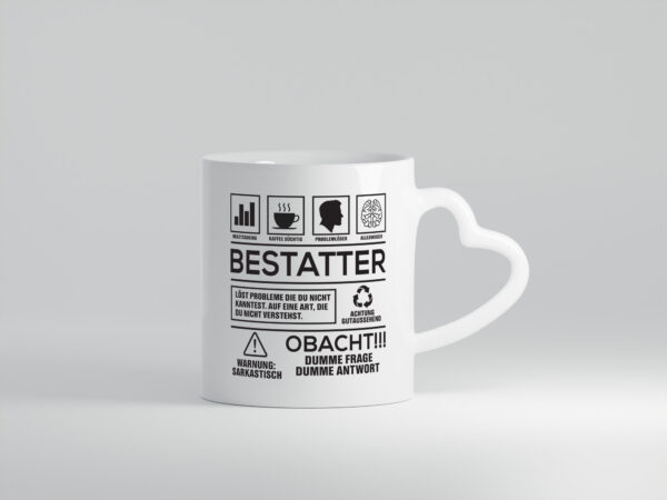 Achtung Probleme Bestatter | Bestattung | Totengräber - Herzhenkel Tasse - Kaffeetasse / Geschenk / Familie