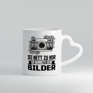 Sei nett zu mir! Ich bearbeite deine Bilder | Fotograf - Herzhenkel Tasse - Kaffeetasse / Geschenk / Familie