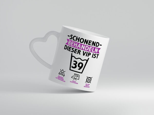 39 Geburtstag | schonend behandeln | 39 Jahre - Herzhenkel Tasse - Kaffeetasse / Geschenk / Familie