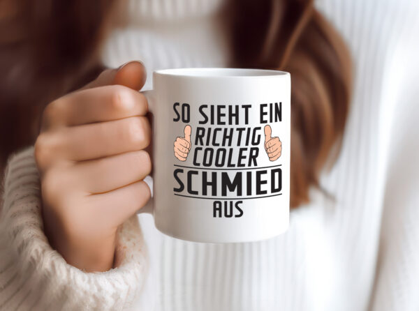 Richtig Cooler Schmied | Beruf schmieden - Tasse Weiss - Kaffeetasse / Geschenk / Familie