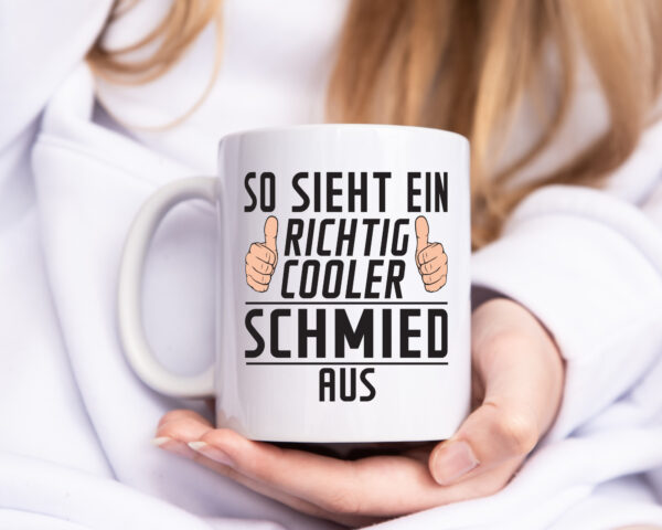Richtig Cooler Schmied | Beruf schmieden - Tasse Weiss - Kaffeetasse / Geschenk / Familie