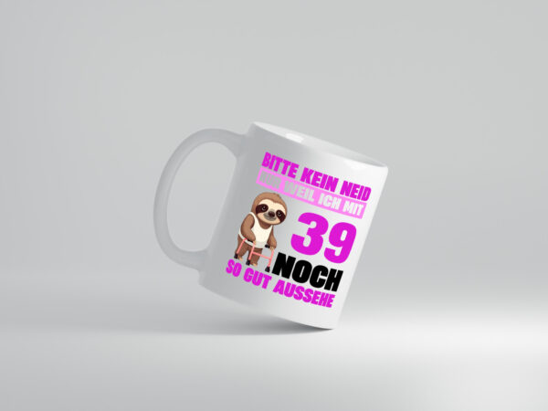 39. Geburtstag | Bitte kein neid | Faultier | 39 Jahre - Tasse Weiss - Kaffeetasse / Geschenk / Familie