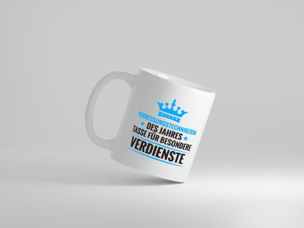 Besonderer Verdienst: Vermessungstechnikerin | Techniker - Tasse Weiss - Kaffeetasse / Geschenk / Familie