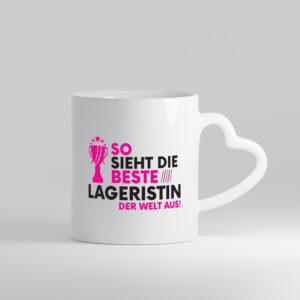 Die Weltbeste Lageristin | Beruf | Lager Arbeiterin - Herzhenkel Tasse - Kaffeetasse / Geschenk / Familie