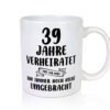 39 Jahre Verheiratet, immer noch am Leben! - Tasse Weiss - Kaffeetasse / Geschenk / Familie