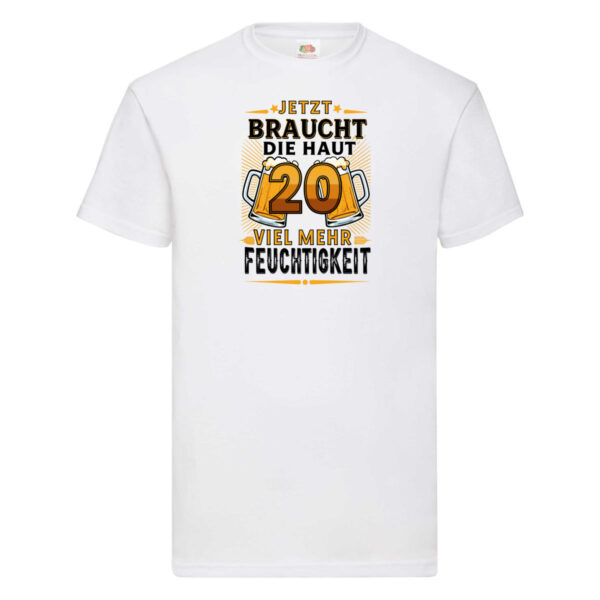 20 braucht die haut mehr Feuchtigkeit | 20. Geburtstag T-Shirt Weiß