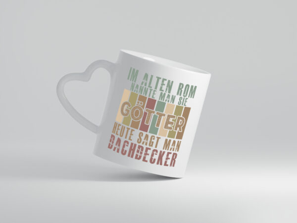 Heute sagt man: Dachdecker | Dachbau | Hausbau - Herzhenkel Tasse - Kaffeetasse / Geschenk / Familie