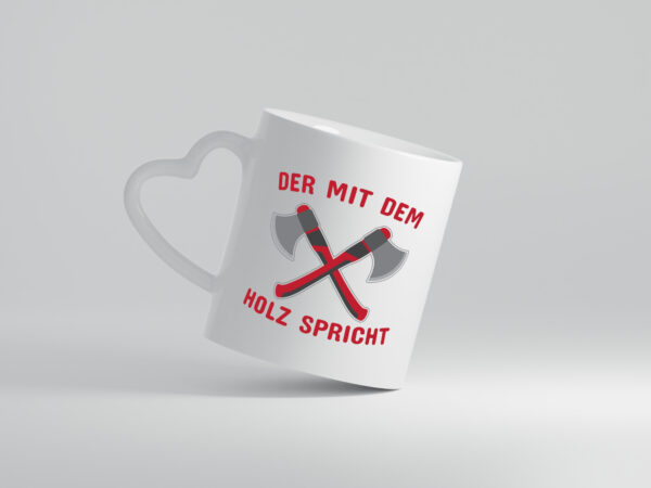 Der mit dem Holz | Schreiner Tasse | Schreinerei - Herzhenkel Tasse - Kaffeetasse / Geschenk / Familie