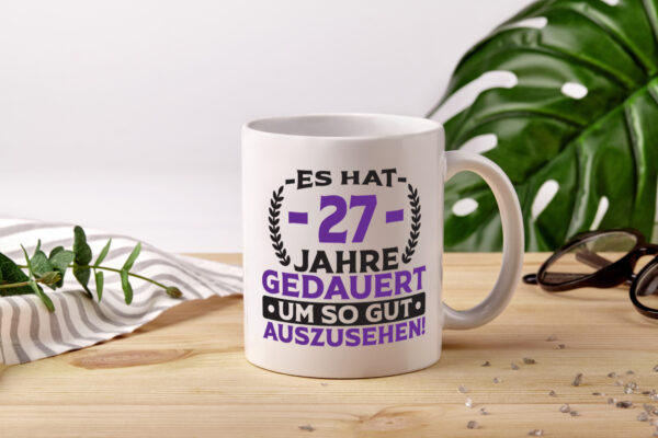 27 Jahre gedauert um so gut auszusehen | 27. Geburtstag - Tasse Weiss - Kaffeetasse / Geschenk / Familie