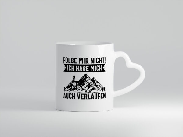 Nicht folgen, verlaufen | Wanderer | Berge - Herzhenkel Tasse - Kaffeetasse / Geschenk / Familie