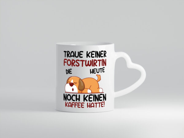Traue keiner Forstwirtin | Forst Wirtin - Herzhenkel Tasse - Kaffeetasse / Geschenk / Familie
