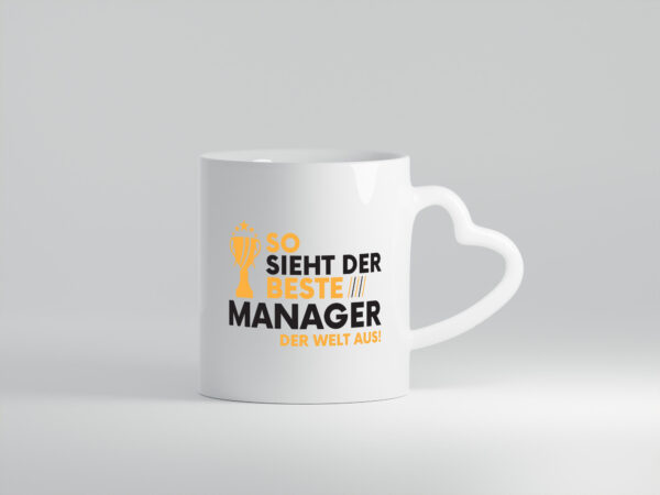 Der Weltbeste Manager | Management - Herzhenkel Tasse - Kaffeetasse / Geschenk / Familie