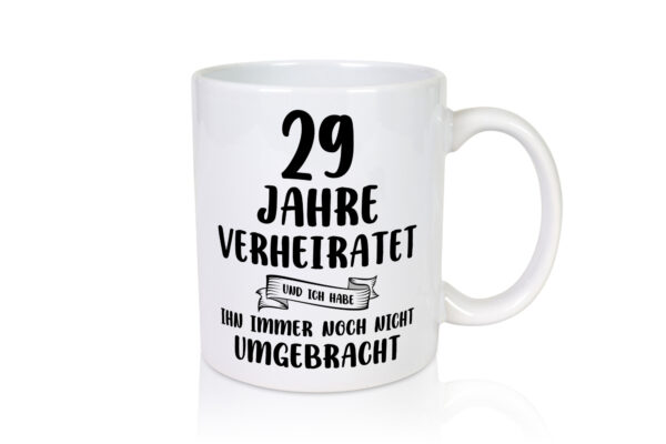 29 Jahre Verheiratet, immer noch am Leben! - Tasse Weiss - Kaffeetasse / Geschenk / Familie