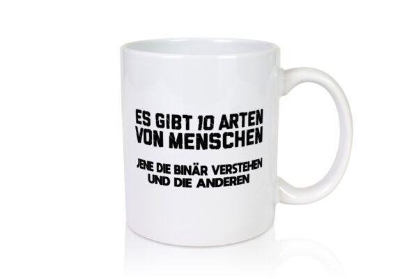 10 Arten von Menschen | Binär | Humor | Witz | Spaß - Tasse Weiss - Kaffeetasse / Geschenk / Familie