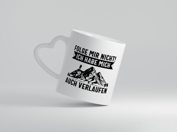 Nicht folgen, verlaufen | Wanderer | Berge - Herzhenkel Tasse - Kaffeetasse / Geschenk / Familie