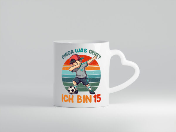 15. Geburtstag | 15 Jahre | digga ich bin 15 | Dabbing - Herzhenkel Tasse - Kaffeetasse / Geschenk / Familie