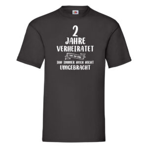 2 Jahre Verheiratet und immer noch nicht Umgebracht T-Shirt Schwarz