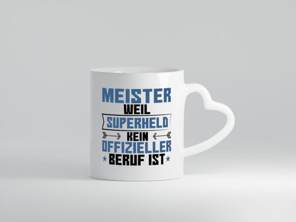Superheld Meister | Meisterbrief - Herzhenkel Tasse - Kaffeetasse / Geschenk / Familie