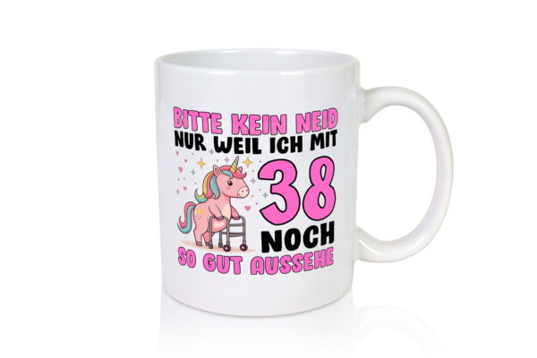 38. Geburtstag | 38 Jahre | Mit 38 noch so gut aussehen - Tasse Weiss - Kaffeetasse / Geschenk / Familie