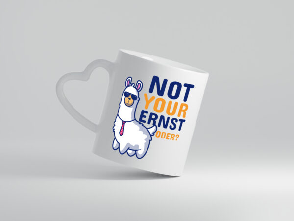 Not your Ernst | Lama Tasse | Alpaka | Humor Spruch - Herzhenkel Tasse - Kaffeetasse / Geschenk / Familie