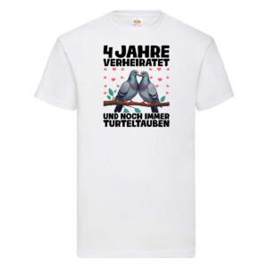 4 Jahre verheiratet | Turteltauben | Ehe | Ehepaar T-Shirt Weiß