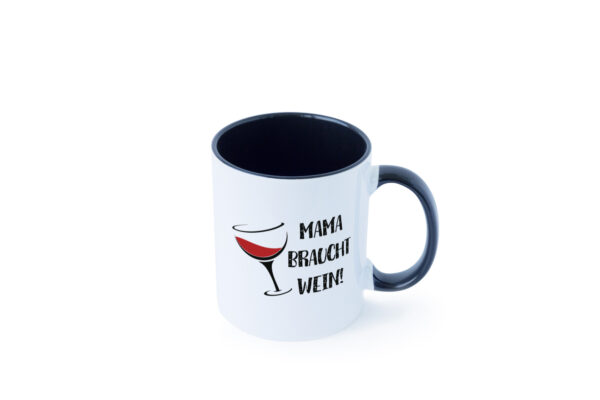 Mama braucht Wein | Weinliebhaber | Stress wegtrinken Farbige Tasse - Kaffeetasse / Geschenk / Familie