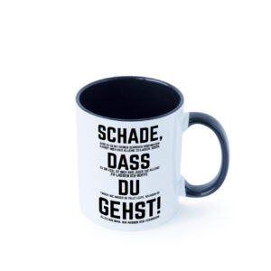 Schade das du gehst | Arbeitskollegen | Jobwechsel Farbige Tasse - Kaffeetasse / Geschenk / Familie