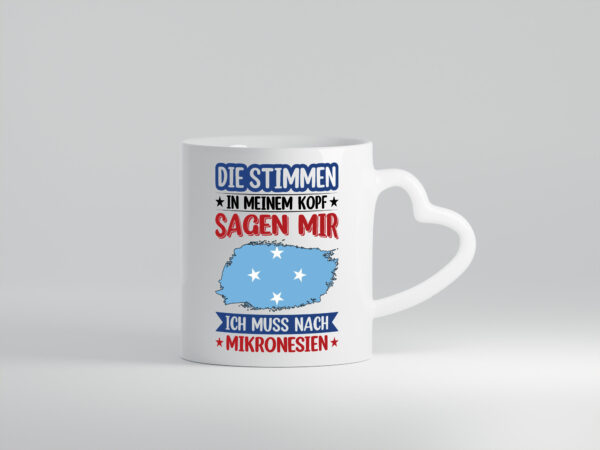 Mikronesien | Urlaub | Stimmen in meinem Kopf | Traumland - Herzhenkel Tasse - Kaffeetasse / Geschenk / Familie