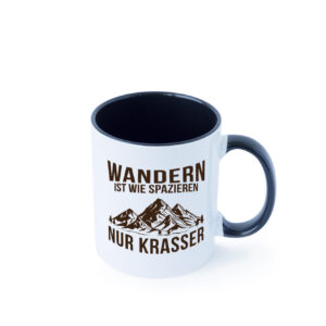 Wandern wie spazieren, nur krasser | Gebirge | Bäume Farbige Tasse - Kaffeetasse / Geschenk / Familie