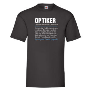 Optiker | Spruch Augenoptiker | Beruf | Humor T-Shirt Schwarz